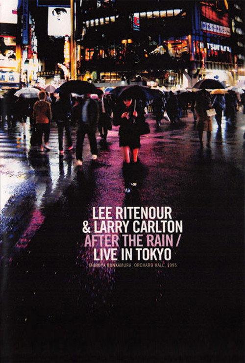 Larry Carlton & Lee Ritenour - After The Rain - Live in Japan 1995 2010 official movie poster