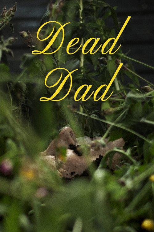 Dead Dad 2020 official movie poster