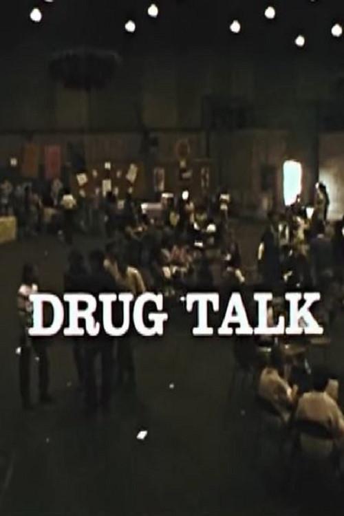 Drug Talk: Some Current Drug Programs 1972 official movie poster