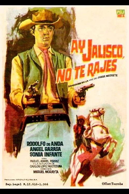 ¡Ay, Jalisco no te rajes! 1965 official movie poster