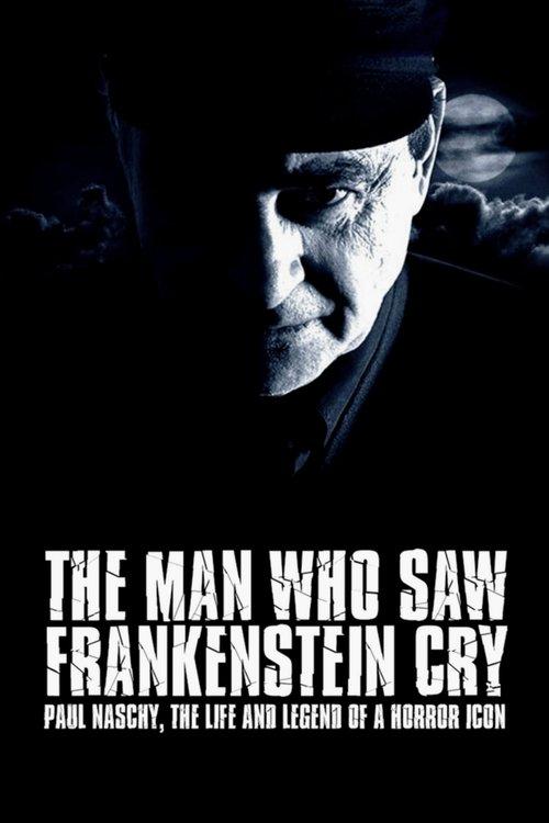 The Man Who Saw Frankenstein Cry 2010 official movie poster