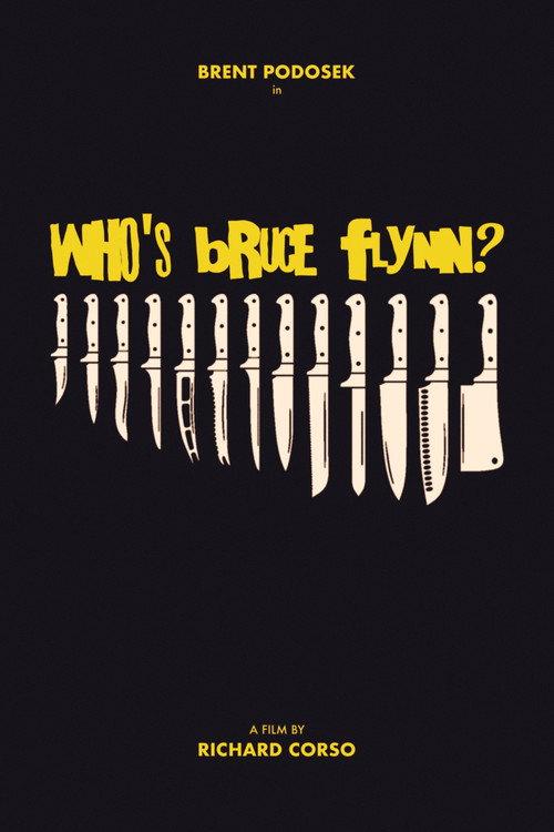 Who's Bruce Flynn? 2013 official movie poster