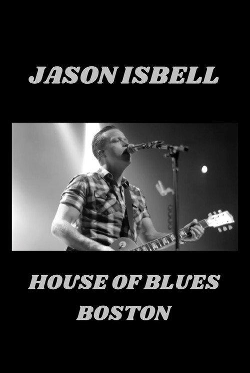 Jason Isbell - Live at House of Blues 2016 official movie poster