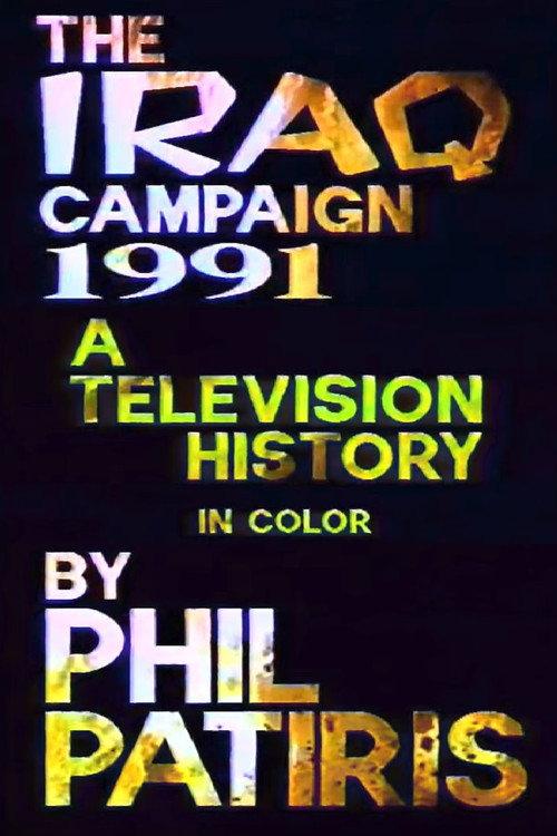 The Iraq Campaign 1991: A Television History 1992 official movie poster