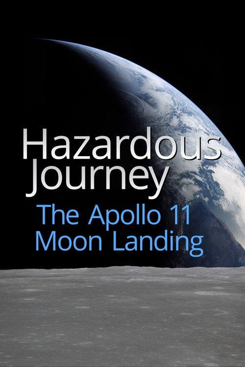 Hazardous Journey - The Apollo 11 Moon Landing 2024 official movie poster