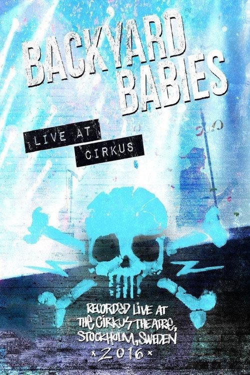 Backyard Babies - Live at Cirkus 2016 official movie poster