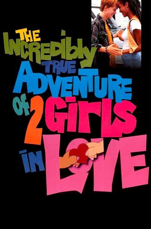 The Incredibly True Adventure of Two Girls in Love 1995 official movie poster