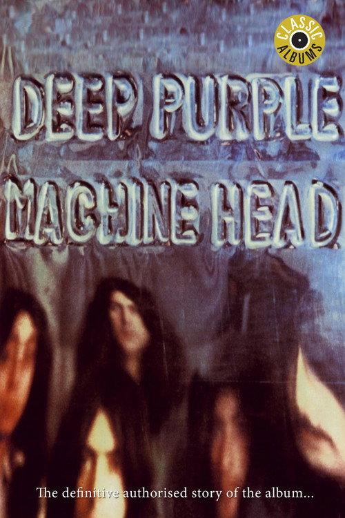 Classic Albums: Deep Purple - Machine Head 2002 official movie poster
