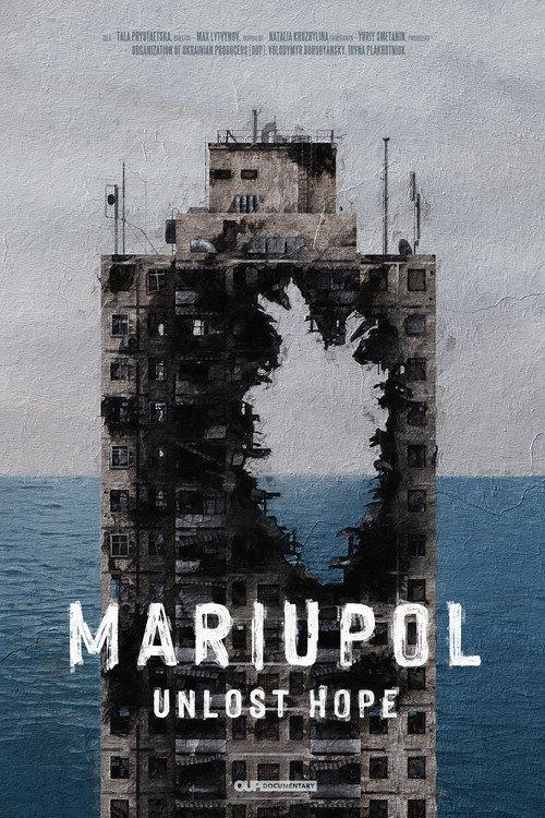 Mariupol. Unlost Hope 2022 official movie poster