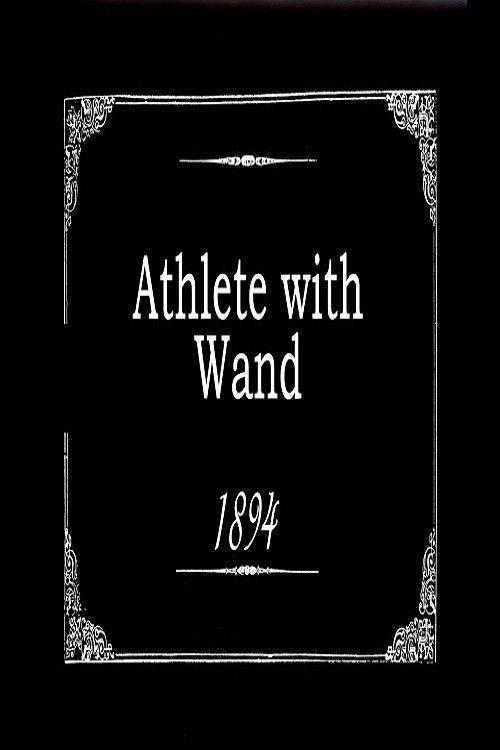 Athlete with Wand 1894 official movie poster