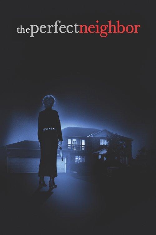 The Perfect Neighbor 2005 official movie poster