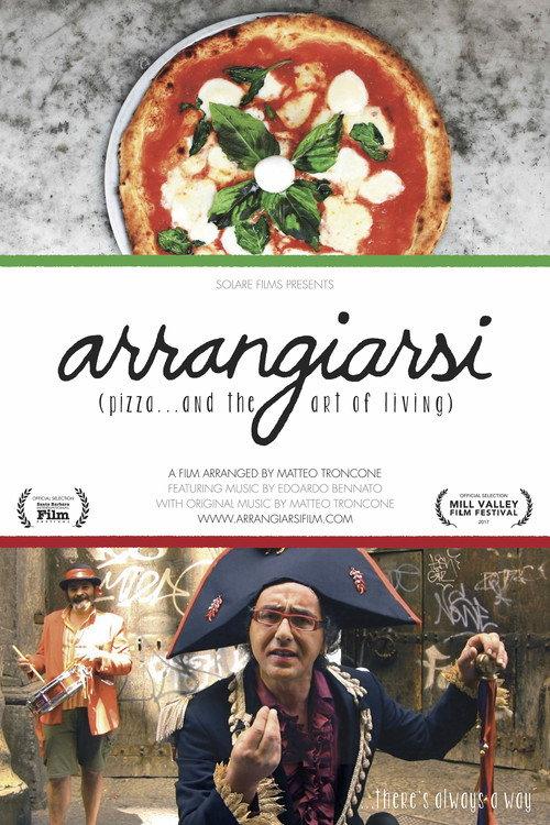 Arrangiarsi: Pizza... and the Art of Living 2017 official movie poster