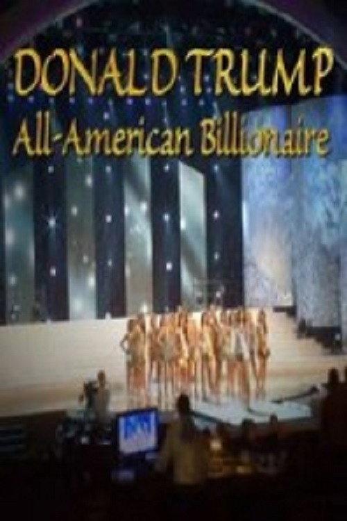 Donald Trump: All-American Billionaire 2010 official movie poster
