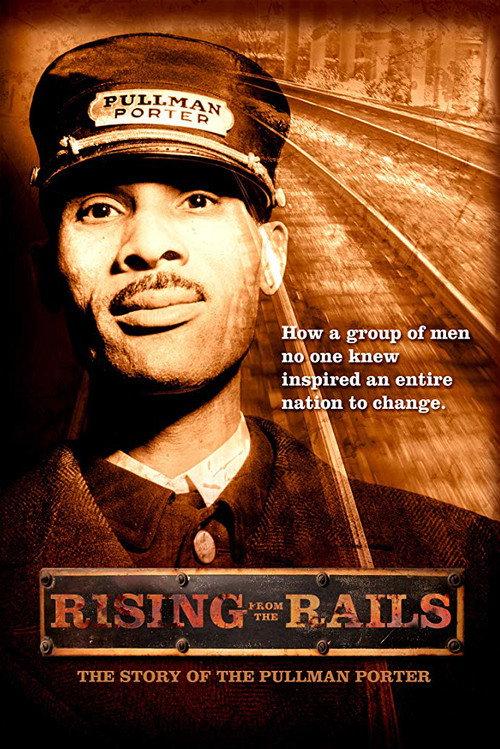 Rising from the Rails: The Story of the Pullman Porter 2006 official movie poster