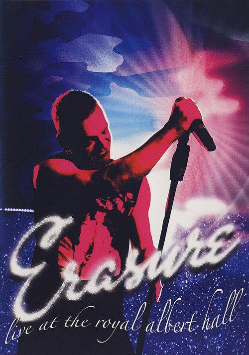 Erasure: Live at the Royal Albert Hall 2007 official movie poster