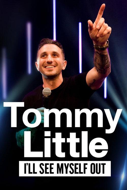 Tommy Little: I'll See Myself Out 2021 official movie poster