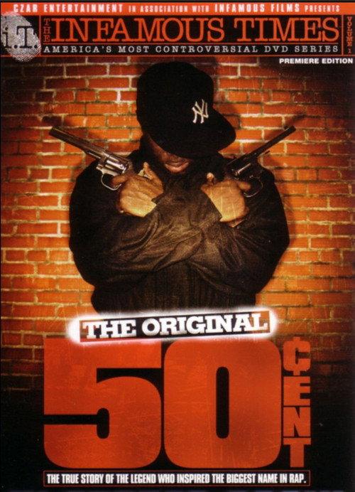 The Infamous Times, Volume I: The Original 50 Cent 2005 official movie poster