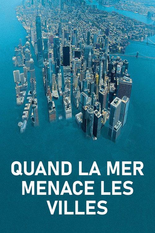 When Oceans Threaten Cities 2022 official movie poster