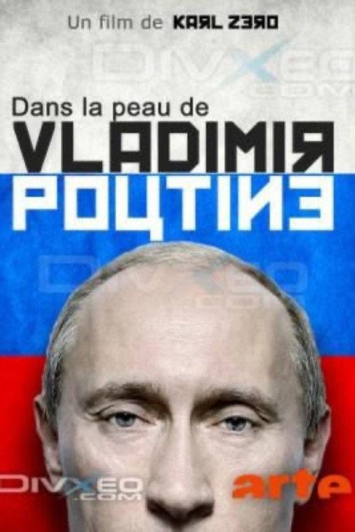 Dans la peau de Vladimir Poutine 2012 official movie poster