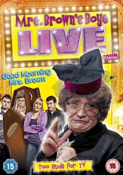 Mrs. Brown's Boys Live Tour: Good Mourning Mrs. Brown 2012 official movie poster