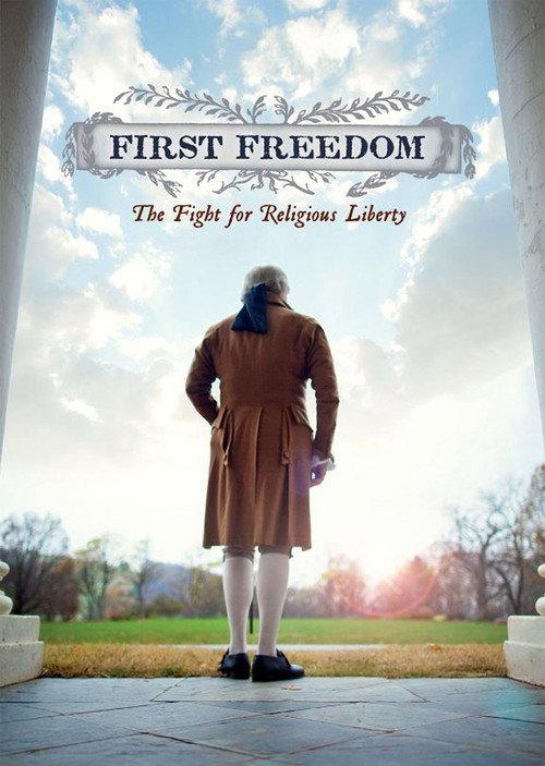 First Freedom: The Fight for Religious Liberty 2012 official movie poster