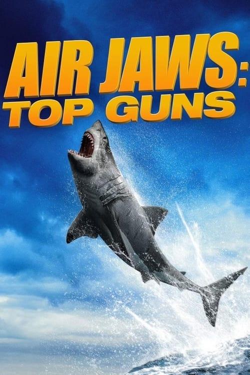 Air Jaws: Top Guns 2022 official movie poster