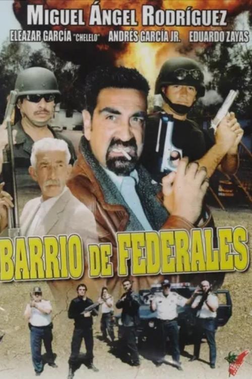 Barrio de Federales 2002 official movie poster