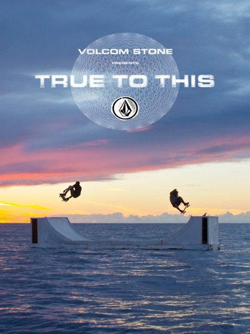 Volcom - True to This 2014 official movie poster