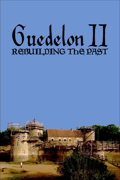 Guedelon II: Rebuilding the Past 2019 official movie poster