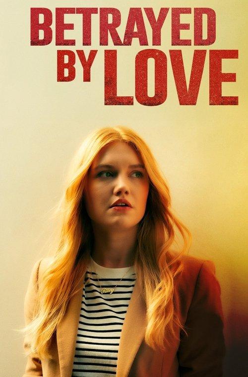 Betrayed by Love 2024 official movie poster