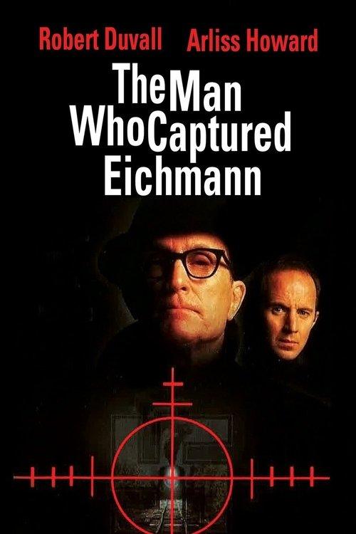 The Man Who Captured Eichmann 1996 official movie poster