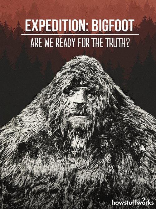 Expedition: Bigfoot - Are We Ready For The Truth?  official movie poster