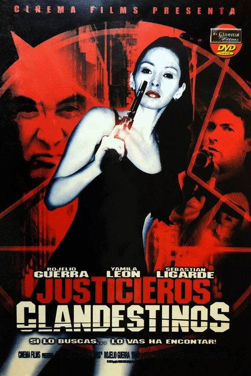 Justicieros clandestinos 2004 official movie poster