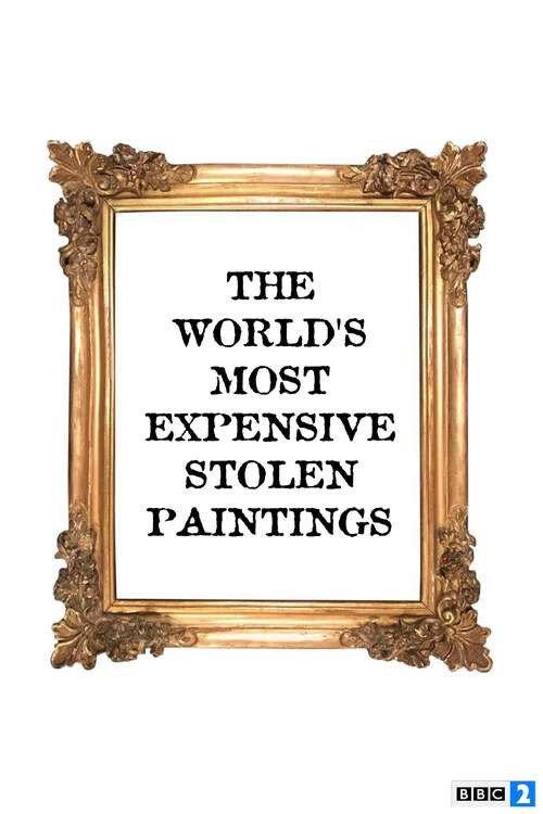 The World's Most Expensive Stolen Paintings 2013 official movie poster