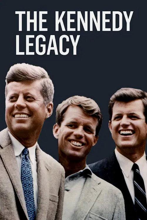 The Kennedy Legacy 2018 official movie poster