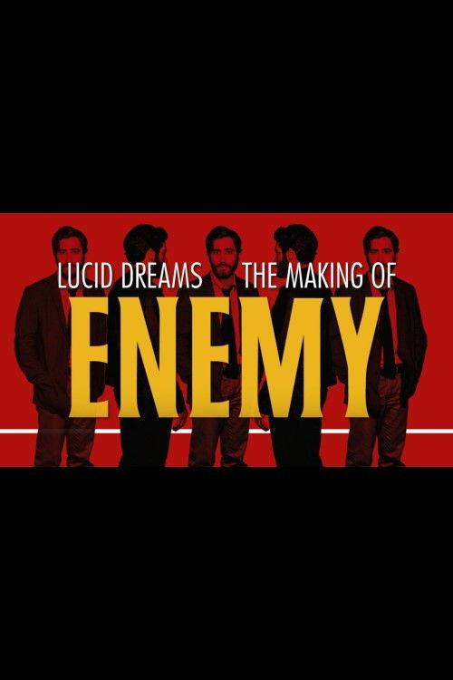 Lucid Dreams: The Making of Enemy 2014 official movie poster