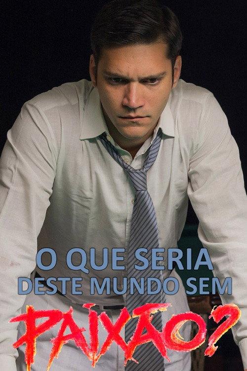 What of This World without Passion? 2016 official movie poster