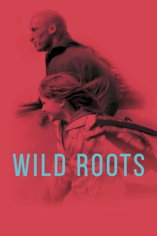 Wild Roots 2021 official movie poster