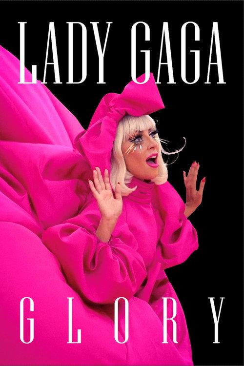 Lady Gaga: Glory 2021 official movie poster