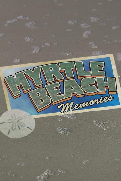 Myrtle Beach Memories 2003 official movie poster