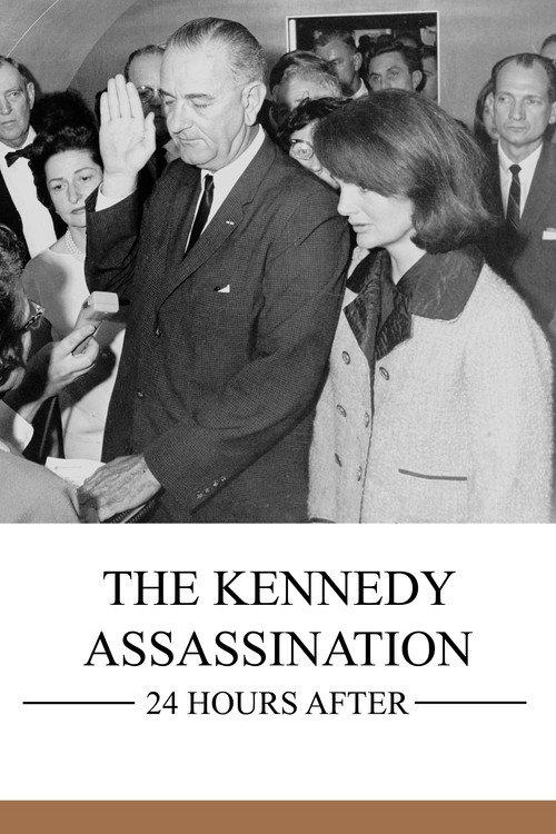 The Kennedy Assassination: 24 Hours After 2009 official movie poster