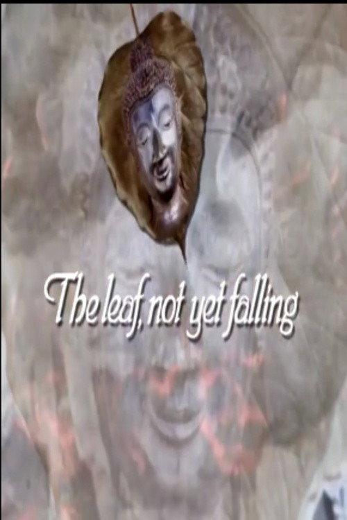 The Leaf, Not Yet Falling 2002 official movie poster