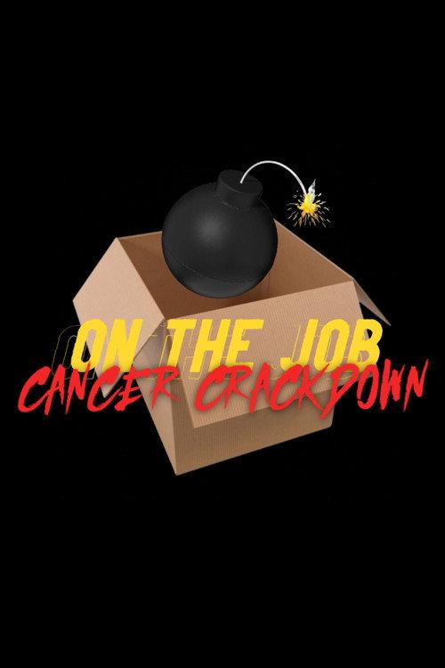 On The Job: Cancer Crackdown 2024 official movie poster
