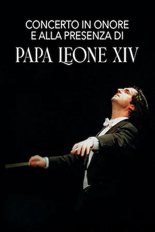Concert in honor of and in the presence of Pope Leo XIV 2025 official movie poster