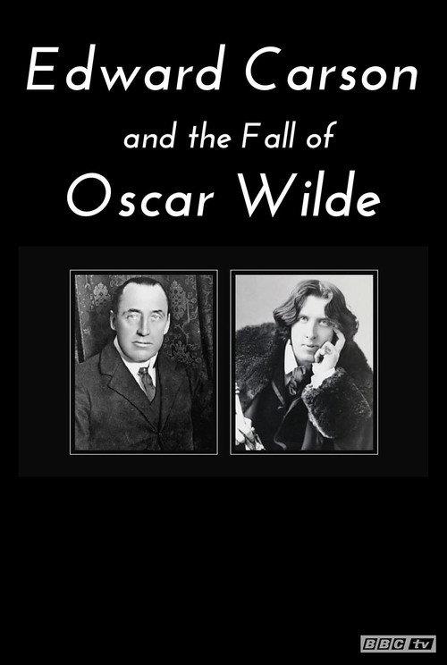 Edward Carson and the Fall of Oscar Wilde 2021 official movie poster