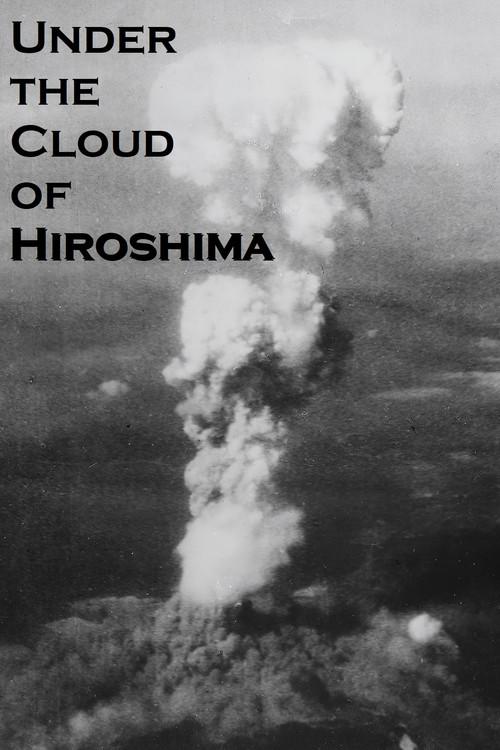 Under the Cloud of Hiroshima 2015 official movie poster