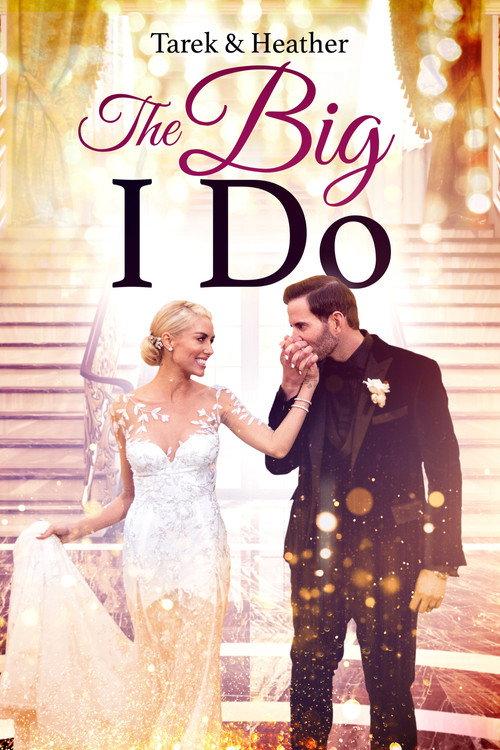 Tarek and Heather: The Big I Do 2021 official movie poster