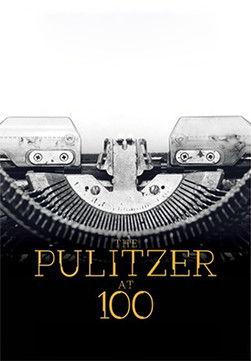 The Pulitzer At 100 2017 official movie poster