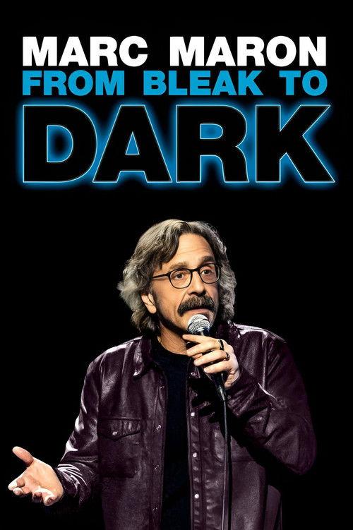 Marc Maron: From Bleak to Dark 2023 official movie poster