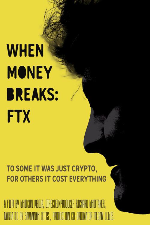 When Money Breaks: FTX 2024 official movie poster